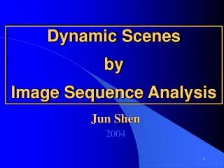 Dynamic Scenes by Image Sequence Analysis