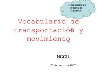 Vocabulario de transportaci ó n y movimiento