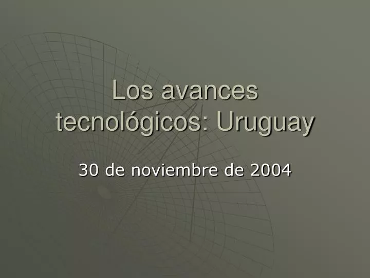 los avances tecnol gicos uruguay