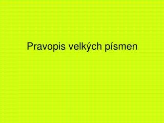 pravopis velk ch p smen