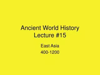 Ancient World History Lecture #15