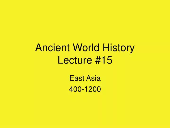 ancient world history lecture 15