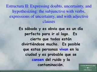 Present subjunctive following verbs and expressions of doubt and uncertainty