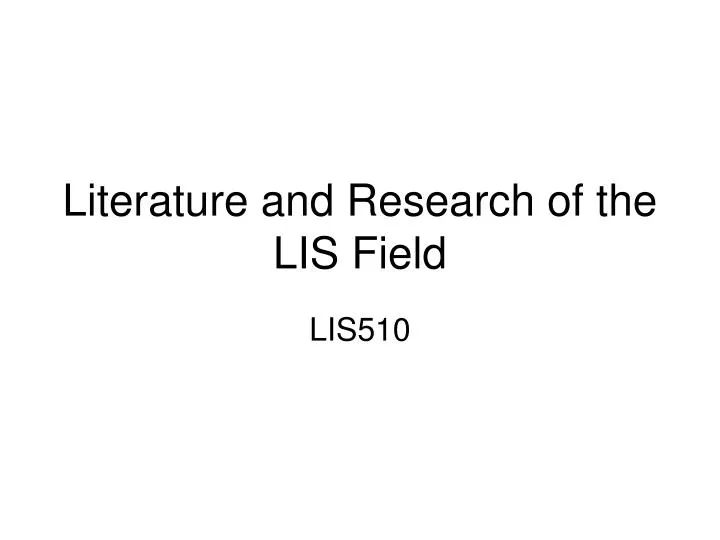 literature and research of the lis field