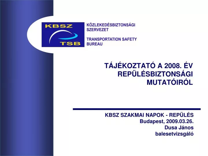 t j koztat a 2008 v rep l sbiztons gi mutat ir l