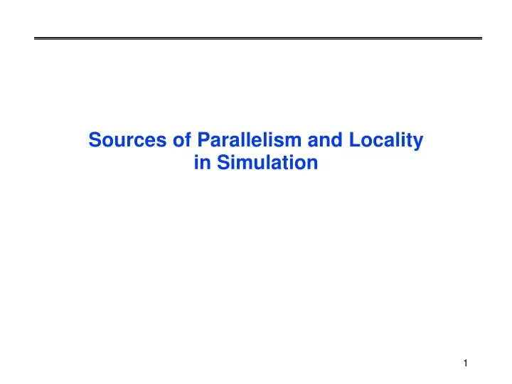 sources of parallelism and locality in simulation