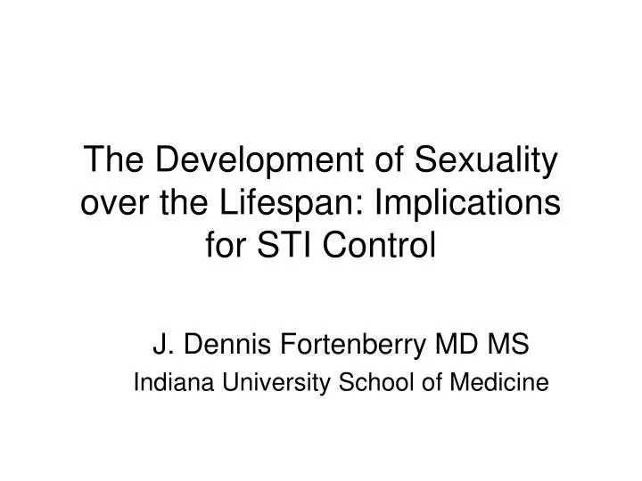 the development of sexuality over the lifespan implications for sti control