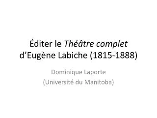 diter le th tre complet d eug ne labiche 1815 1888