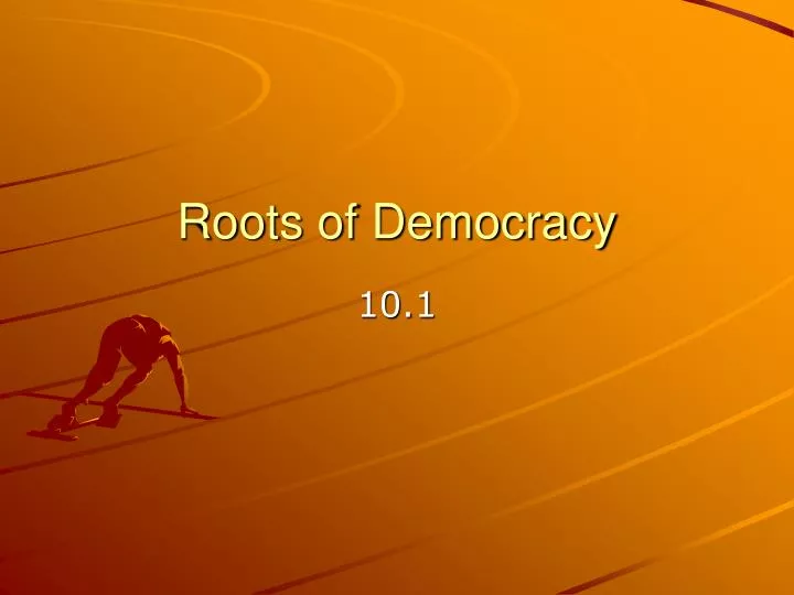 roots of democracy