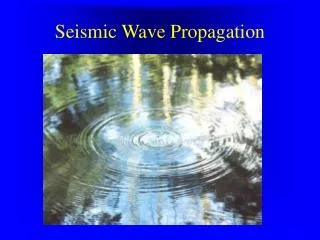 Seismic Wave Propagation