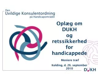 Oplæg om DUKH og retssikkerhed for handicappede