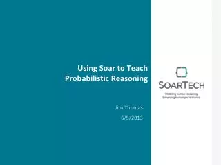 Using Soar to Teach Probabilistic Reasoning
