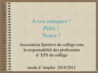 a vos marques pr ts venez