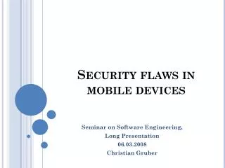 Security flaws in mobile devices