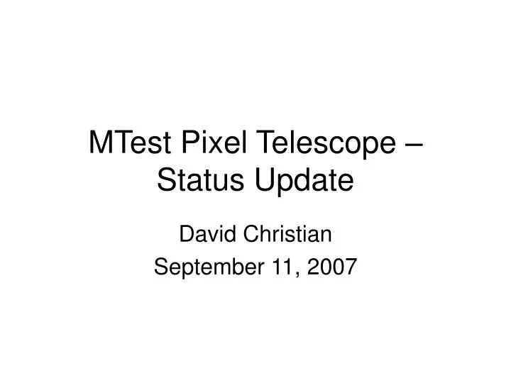 mtest pixel telescope status update