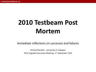 2010 Testbeam Post Mortem