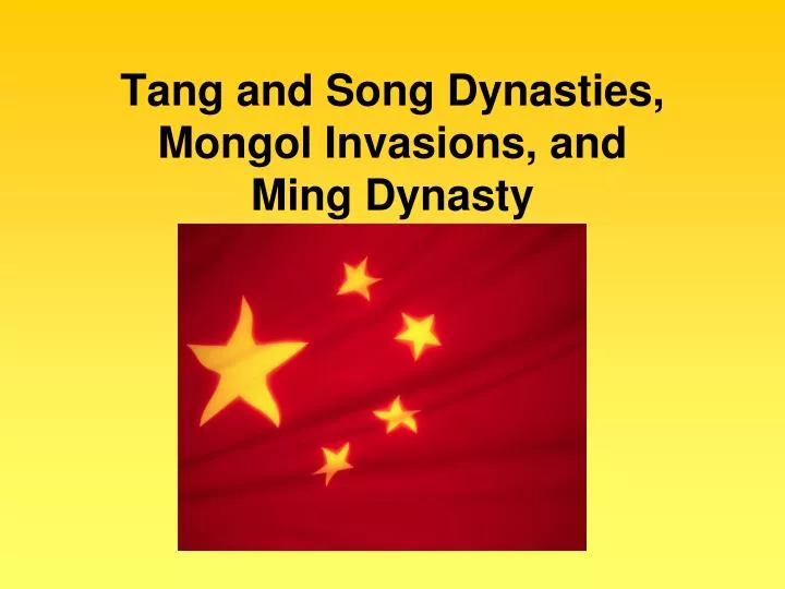 tang and song dynasties mongol invasions and ming dynasty
