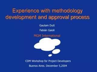 Experience with methodology development and approval process