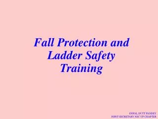 Fall Protection and Ladder Safety Training