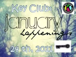 Key Club: 24 th , 2011