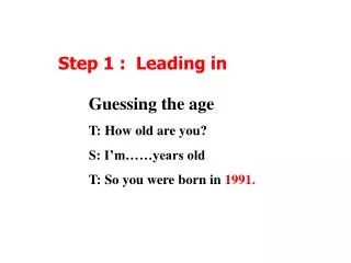 Step 1 : Leading in
