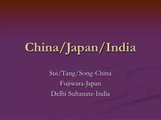 China/Japan/India