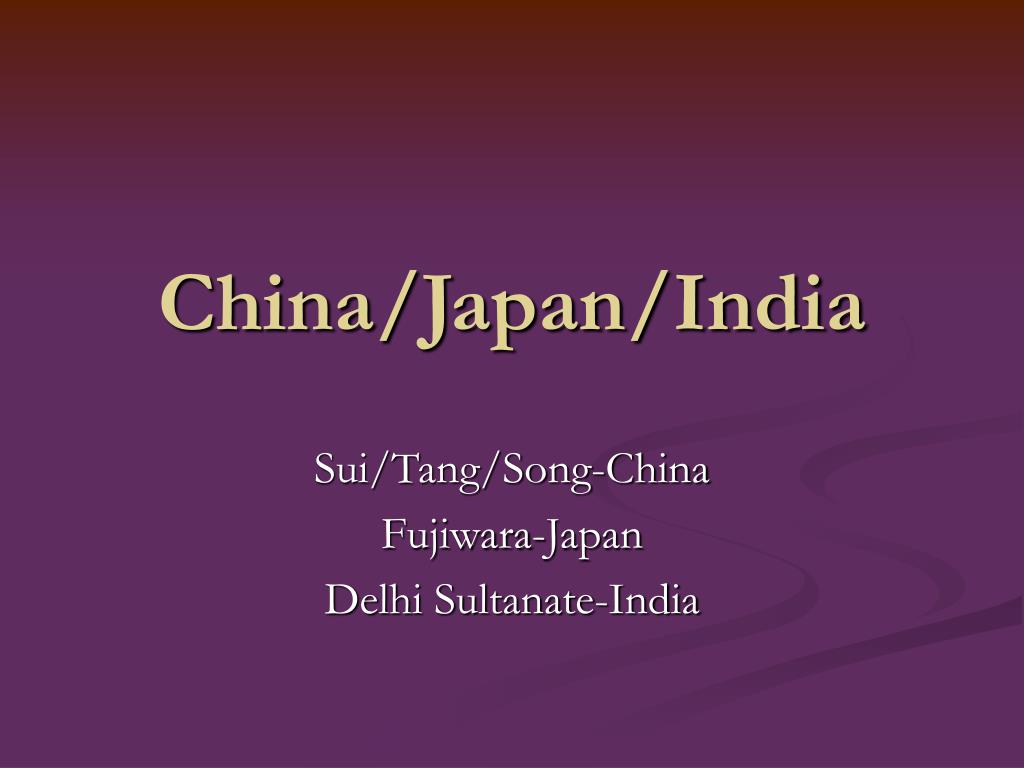 PPT - China/Japan/India PowerPoint Presentation, free download - ID:4053347