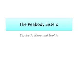 The Peabody Sisters