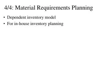 4/4: Material Requirements Planning