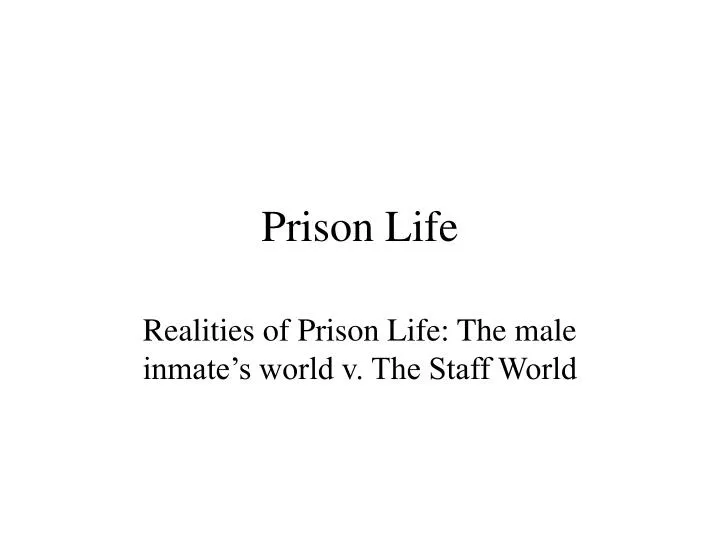 prison life