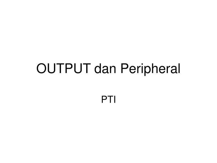 output dan peripheral