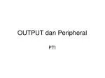 OUTPUT dan Peripheral - slide 1