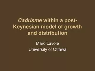 Cadrisme within a post-Keynesian model of growth and distribution