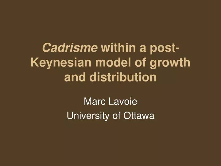 cadrisme within a post keynesian model of growth and distribution