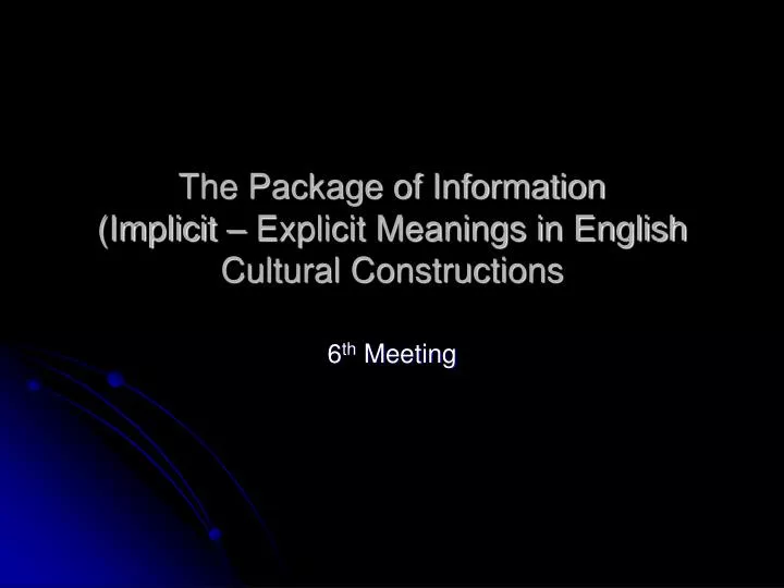 the package of information implicit explicit meanings in english cultural constructions