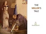 THE MILLER ’S TALE - slide 1