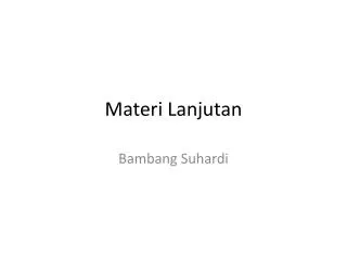 materi lanjutan