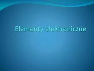 elementy elektroniczne