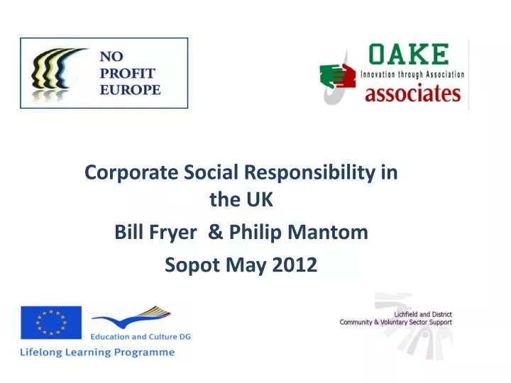 corporate social responsibility in the uk bill fryer philip mantom sopot may 2012