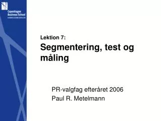 lektion 7 segmentering test og m ling