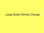 Large Scale Climate Change - slide 1
