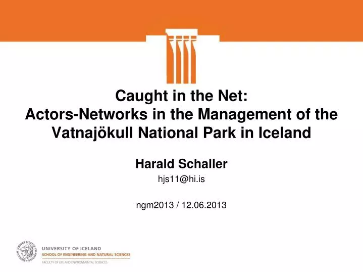 caught in the net actors networks in the management of the vatnaj kull national park in iceland