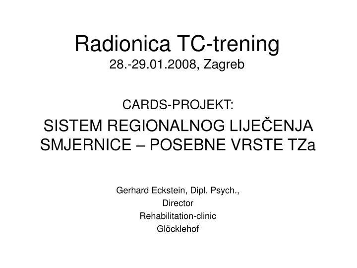 radionica tc t r e ning 28 29 0 1 200 8 zagreb