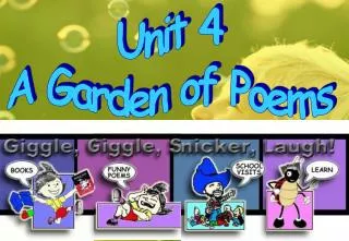 Unit 4 A Garden of Poems