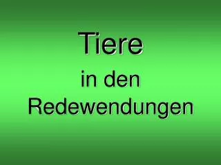 tiere in den redewendungen