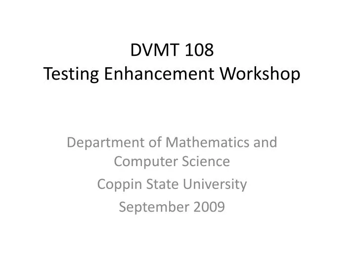 dvmt 108 testing enhancement workshop