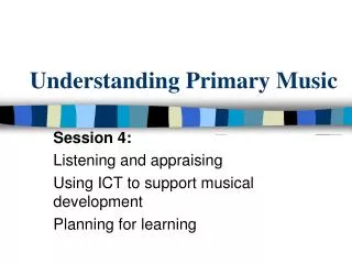 Understanding Primary Music