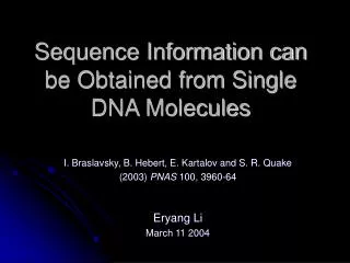 Sequence Information can be Obtained from Single DNA Molecules