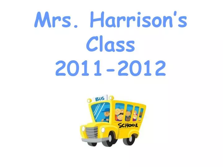 mrs harrison s class 2011 2012