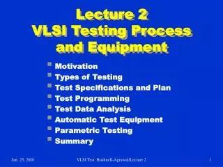 Lecture 2 VLSI Testing Process and Equipment